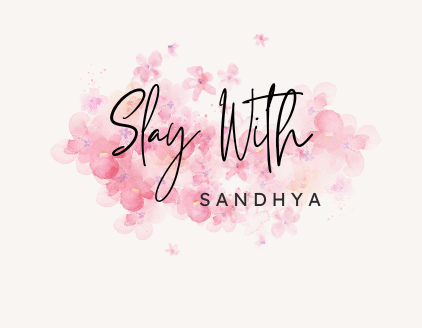 Slay with sandhya